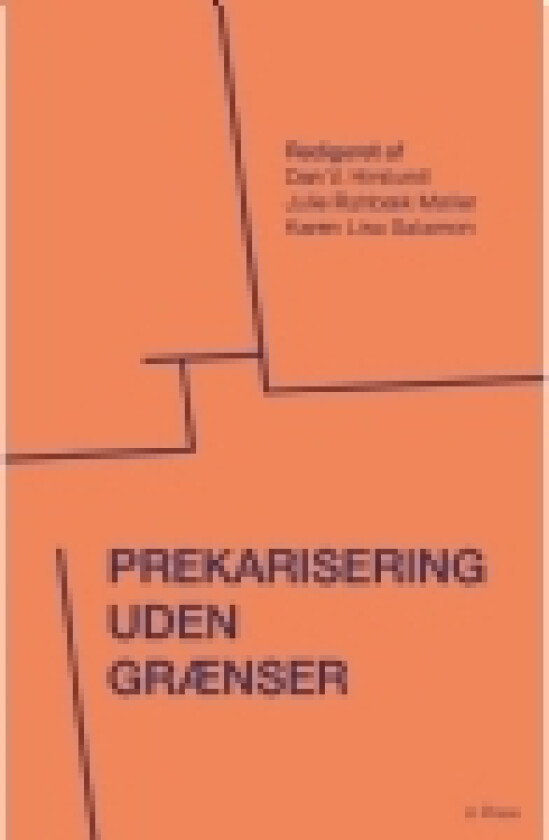 Prekarisering uden grænser | Dan V. Hirslund, Karen Lisa Salamon, Julie Rahbæk Møller mfl. | Språk: Dansk