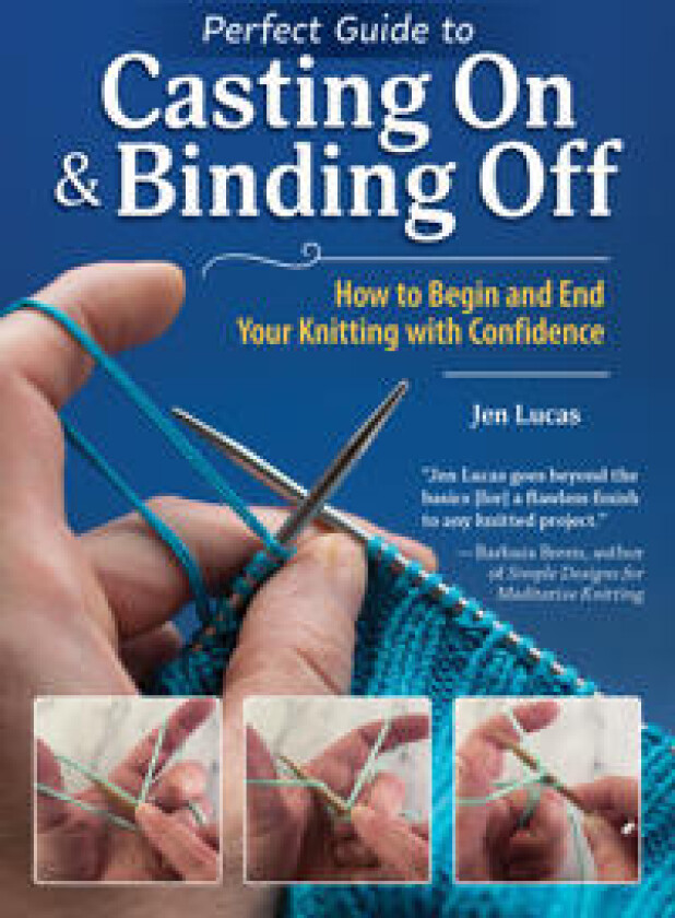 Perfect Guide to Casting On & Binding Off