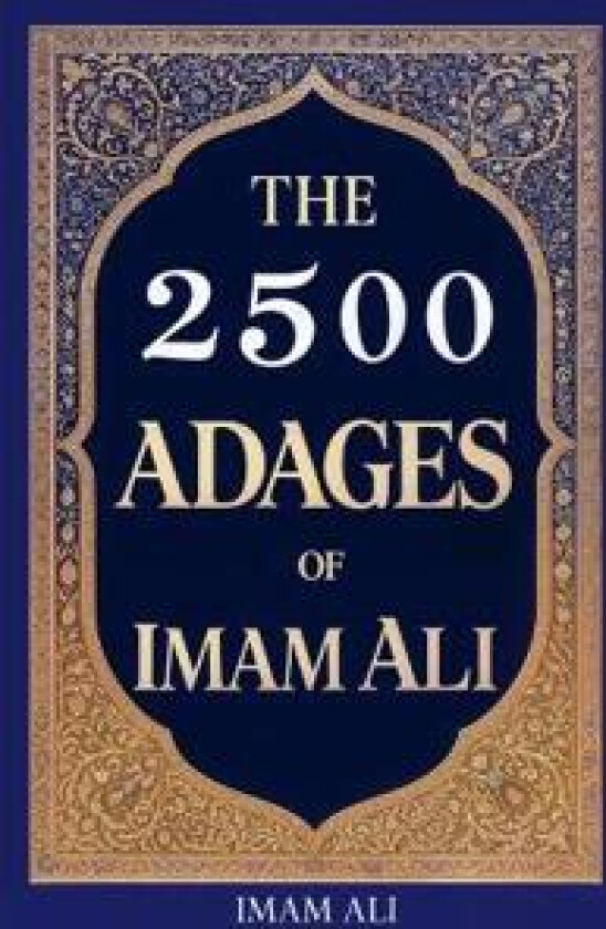 The 2500 Adages of Imam Ali