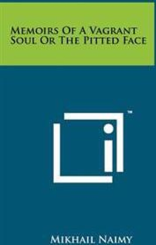 Memoirs of a Vagrant Soul or the Pitted Face