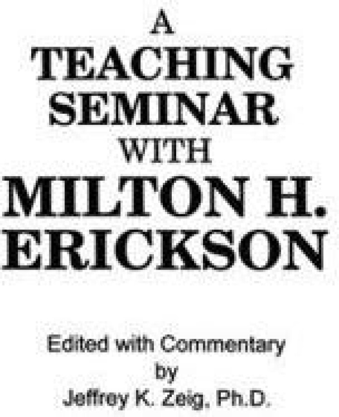 Teaching Seminar With Milton H. Erickson