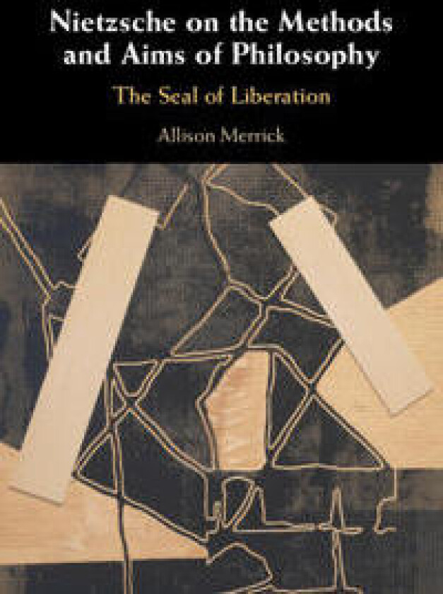 Nietzsche on the Methods and Aims of Philosophy