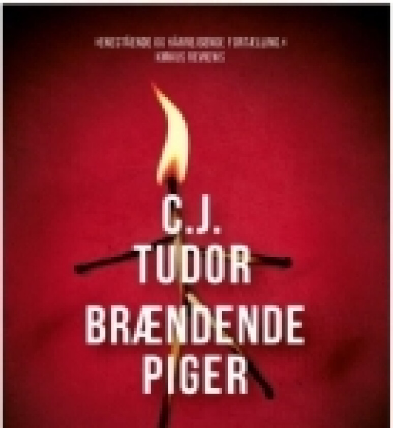 Brændende piger | C.J. Tudor | Språk: Dansk