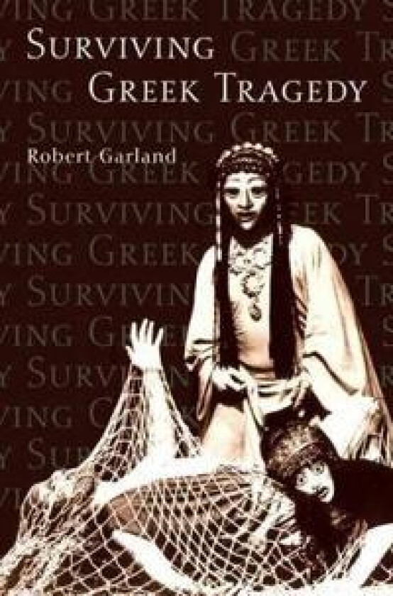 Surviving Greek Tragedy
