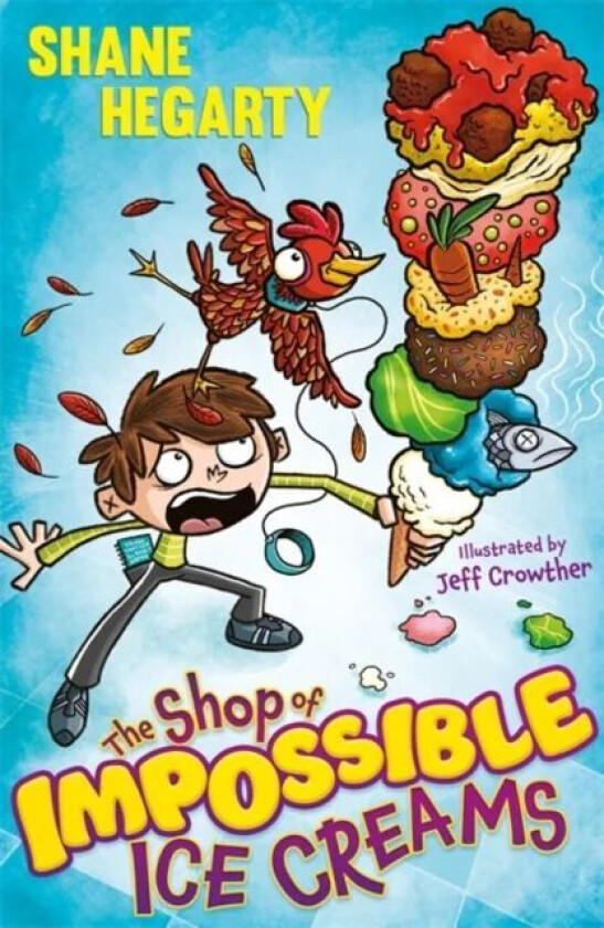 The Shop of Impossible Ice Creams av Shane Hegarty
