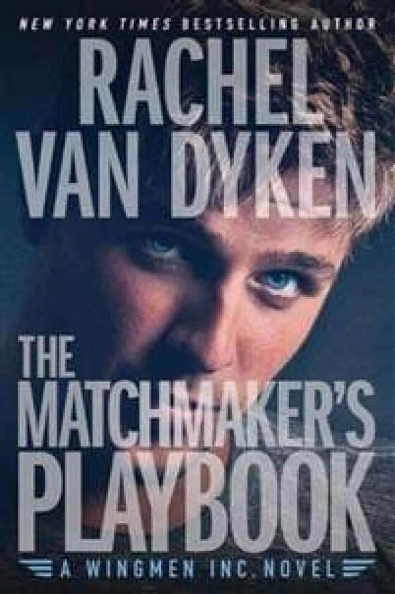 The Matchmaker's Playbook av Rachel Van Dyken