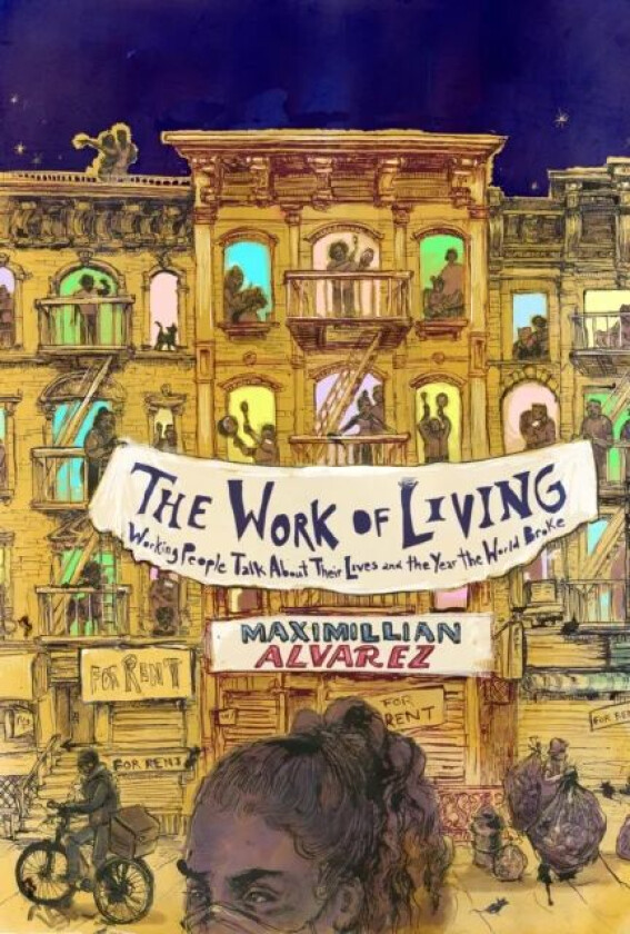 The Work of Living av Maximillian Alvarez
