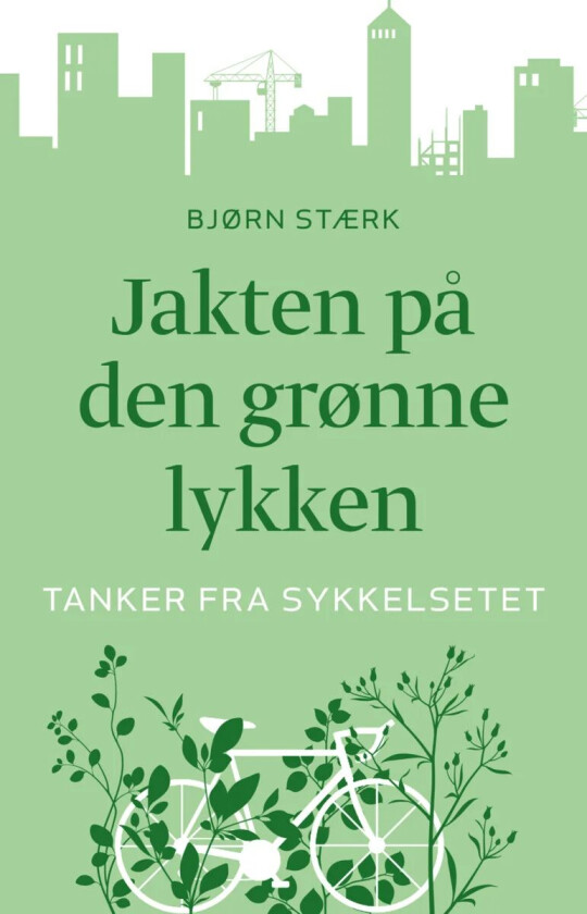 Jakten på den grønne lykken av Bjørn Stærk