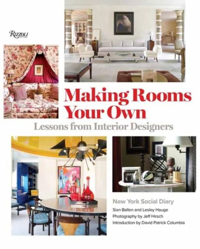 Making Rooms Your Own av Editors of New York Social Diary