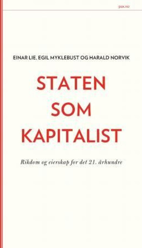 Staten som kapitalist av Einar Lie, Egil Myklebust, Harald Norvik