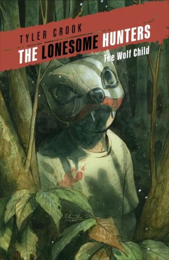 The Lonesome Hunters: The Wolf Child av Tyler Crook