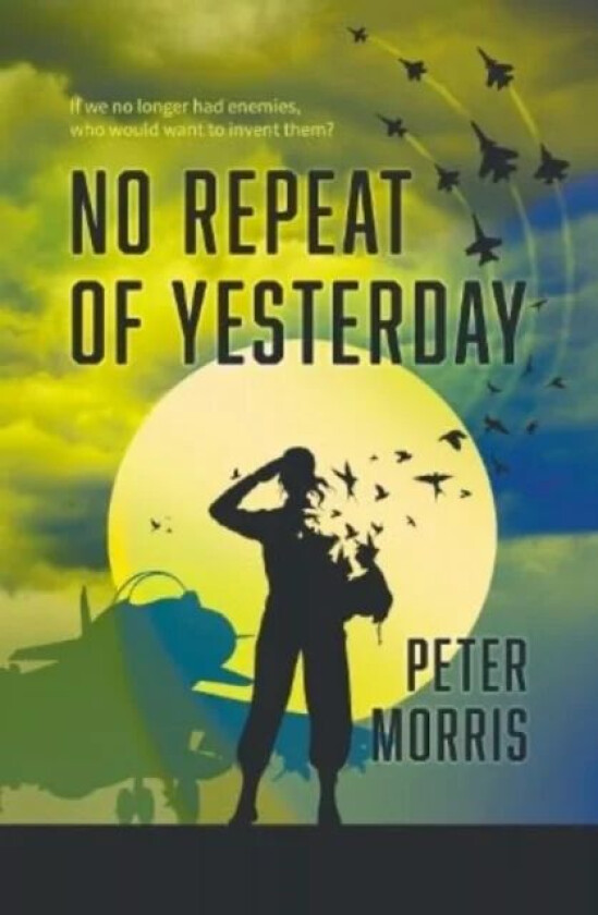 No Repeat of Yesterday av Peter Morris
