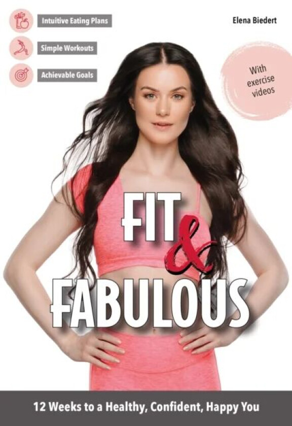 Fit & Fabulous av Elena Biedert