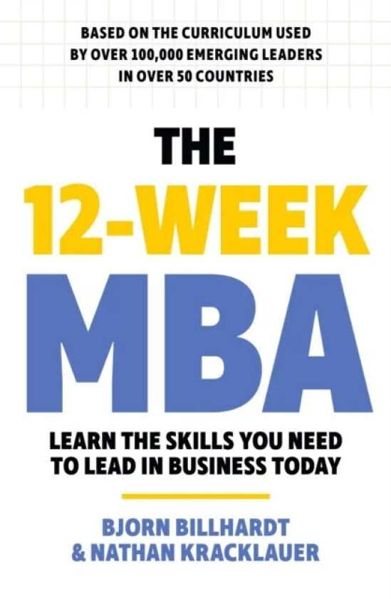 The 12 Week MBA av Bjorn Billhardt, Nathan Kracklauer