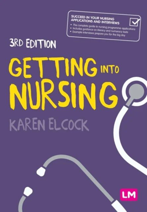 Getting into Nursing av Karen BSc MSc PGDip CertEdFE RN RNT FHEA Elcock