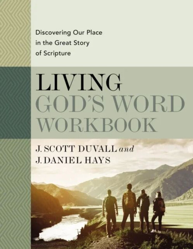 Living God's Word Workbook av J. Scott Duvall, J. Daniel Hays