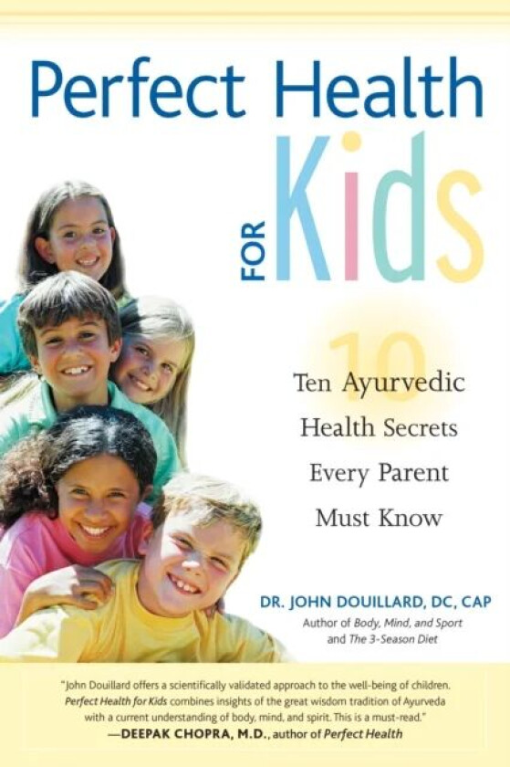 Perfect Health for Kids av John Douillard