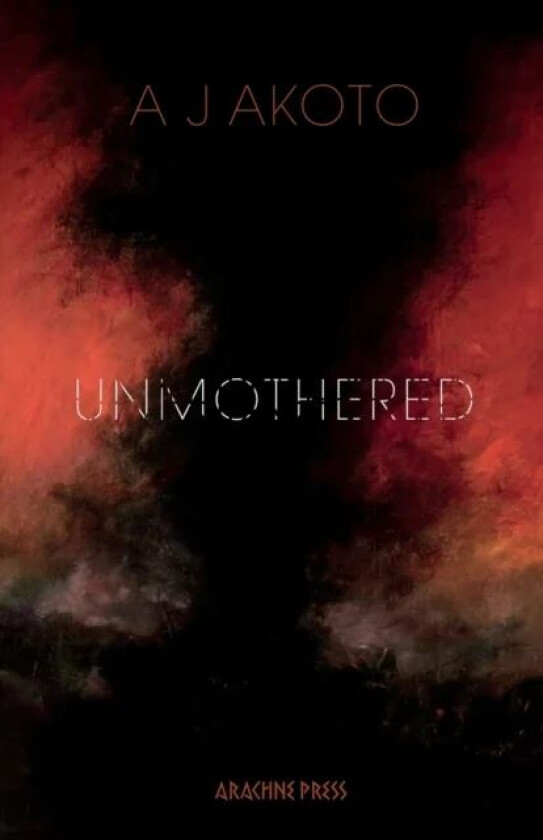 Unmothered av AJ Akoto