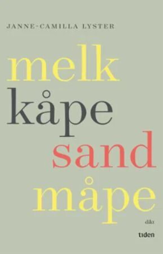 Melk kåpe sand måpe av Janne-Camilla Lyster