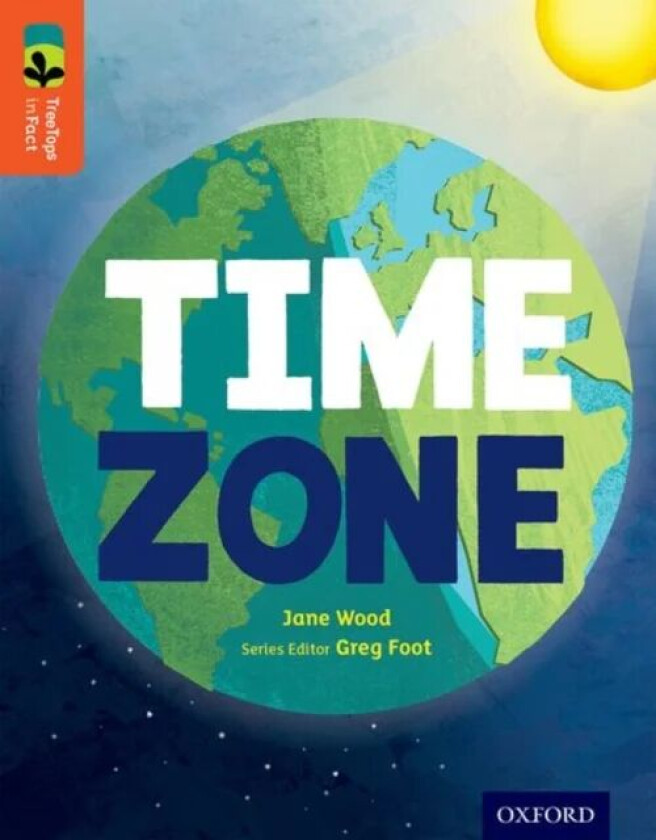 Oxford Reading Tree TreeTops inFact: Level 13: Time Zone av Jane Wood