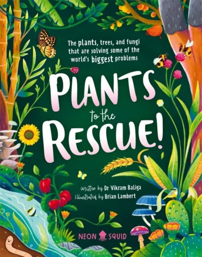 Plants To The Rescue av Vikram Baliga