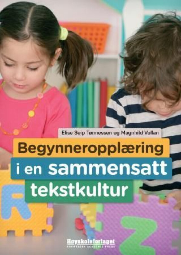 Begynneropplæring i en sammensatt tekstkultur av Elise Seip Tønnessen, Magnhild Vollan