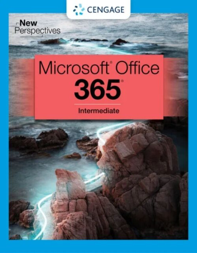New Perspectives Collection, Microsoft 365 & Office 2021 Intermediate av Cengage Cengage