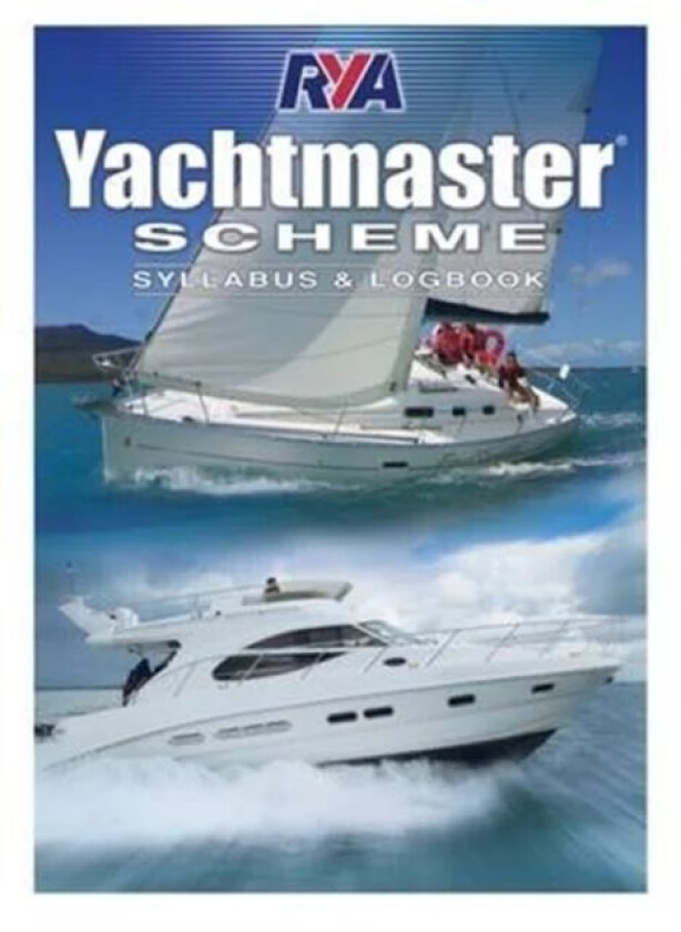 Yachtmaster Scheme Syllabus & Logbook av Royal Yachting Association