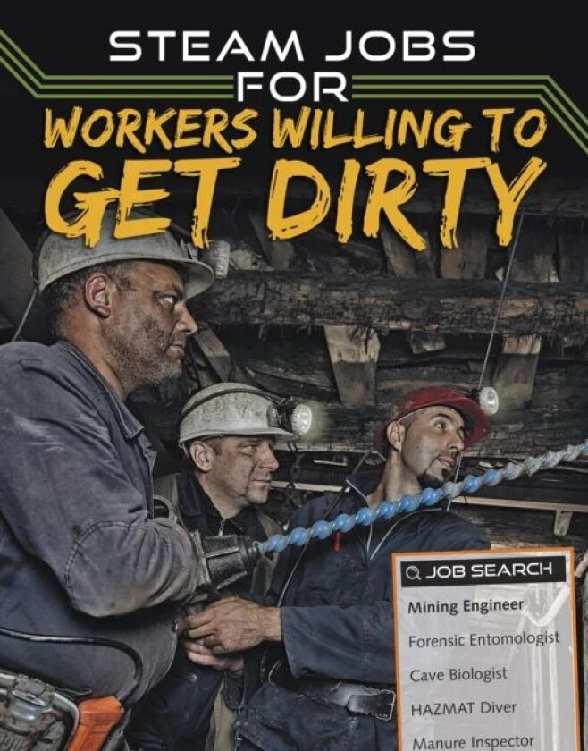 STEAM Jobs for Workers Willing to Get Dirty av Sam Rhodes