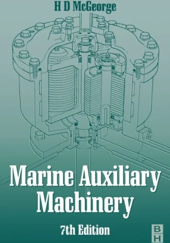Marine Auxiliary Machinery av H D (CEng FIMarE MRINA) MCGEORGE