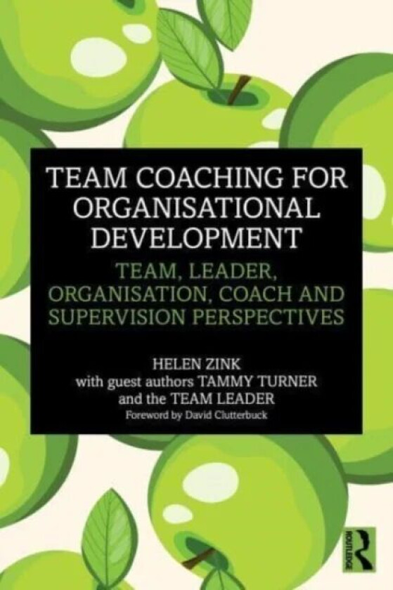 Team Coaching for Organisational Development av Helen Zink