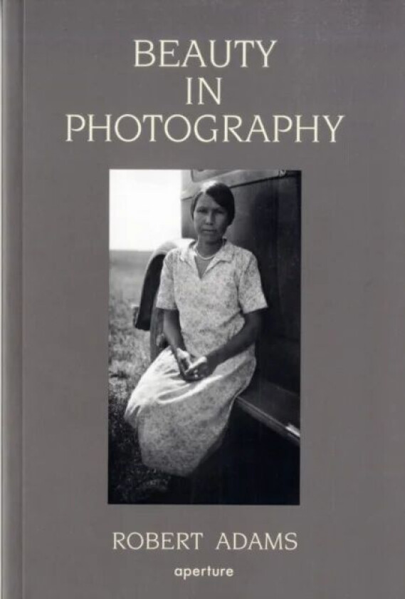 Beauty in Photography av Robert Adams