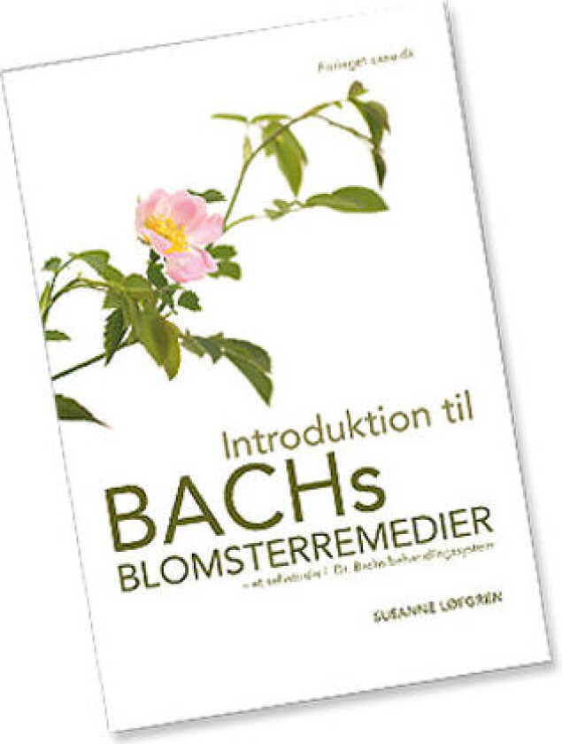 Introduktion til Bach Blomster remedier BOK, Forf.Susanne Løfgren - 1 Stk