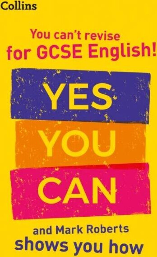 You can't revise for GCSE 9-1 English! Yes you can, and Mark Roberts shows you how av Mark Roberts, Collins GCSE
