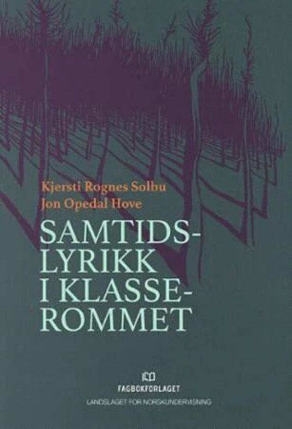 Samtidslyrikk i klasserommet av Jon Opedal Hove, Kjersti Rognes Solbu