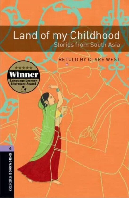 Oxford Bookworms Library: Level 4:: Land of my Childhood: Stories from South Asia av Clare West