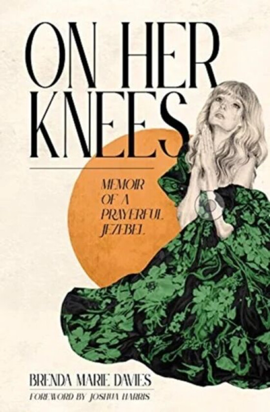 On Her Knees av Brenda Marie Davies