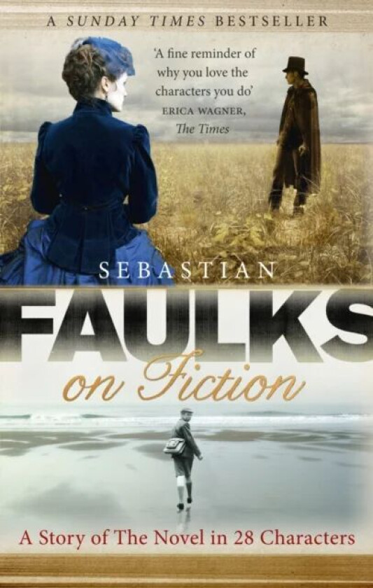 Faulks on Fiction av Sebastian Faulks