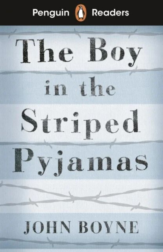 Penguin Readers Level 4: The Boy in Striped Pyjamas (ELT Graded Reader) av John Boyne