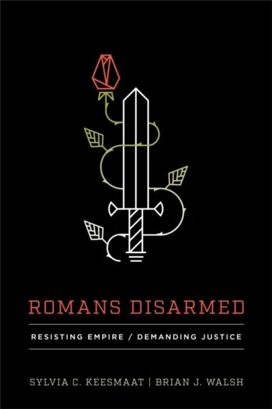 Romans Disarmed av Sylvia C. Keesmaat, Brian J. Walsh