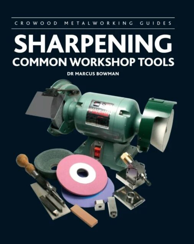 Sharpening Common Workshop Tools av Marcus Bowman