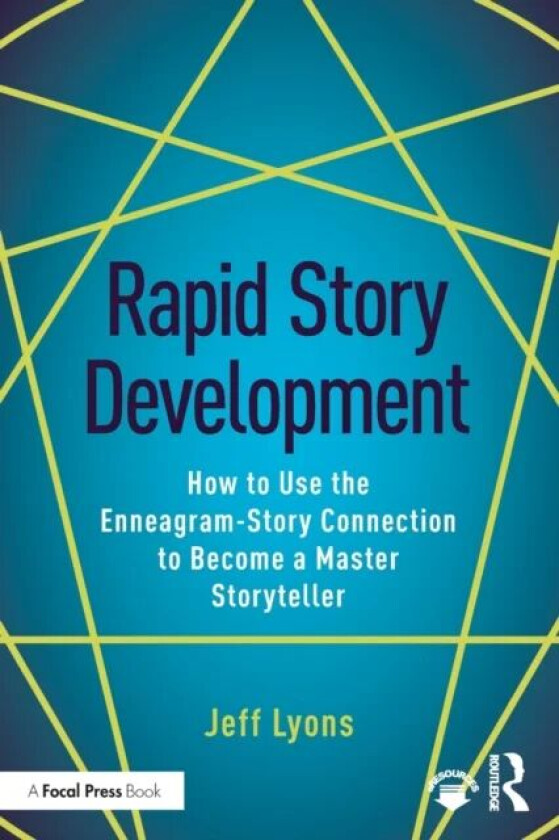 Rapid Story Development av Jeff (Story editor Kensington Entertainment Lyons, UCLA Extension Writers Program, Stanford University Online Writer&#039;s