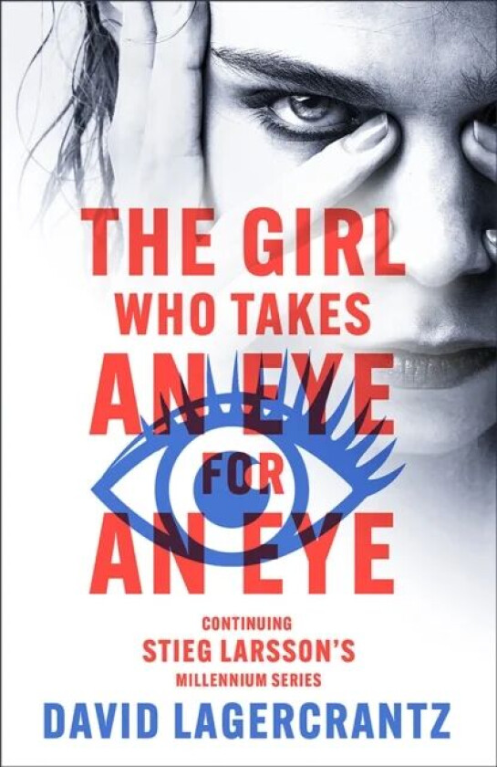 The Girl Who Takes an Eye for an Eye av David Lagercrantz