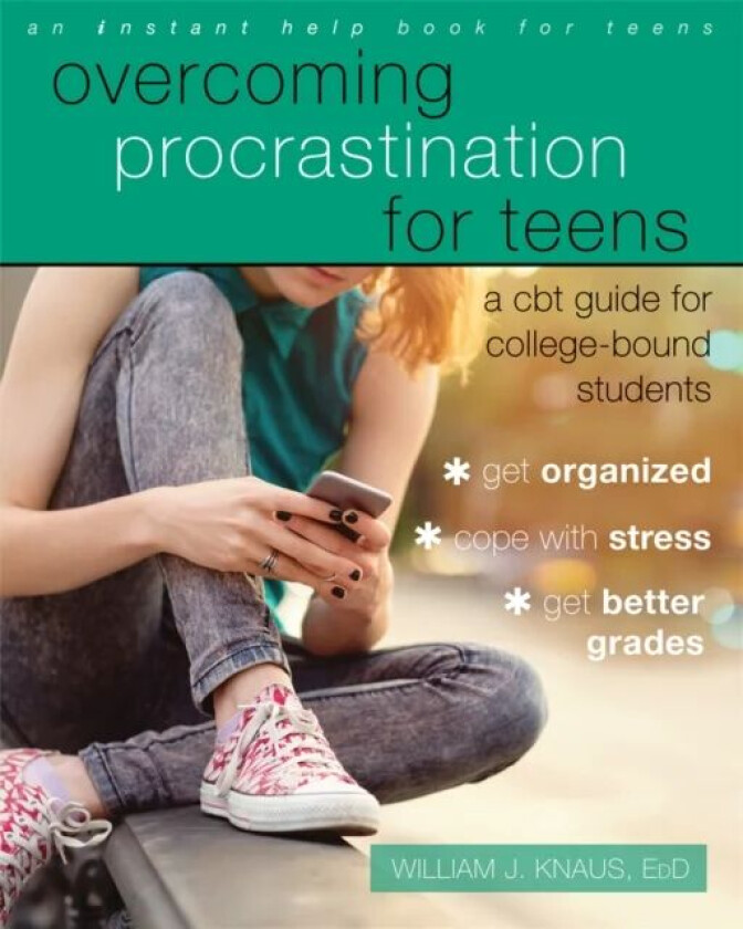 Overcoming Procrastination for Teens av William J Knaus