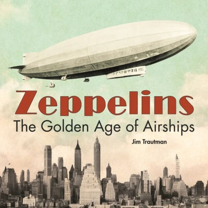 Zeppelins av Jim Trautman