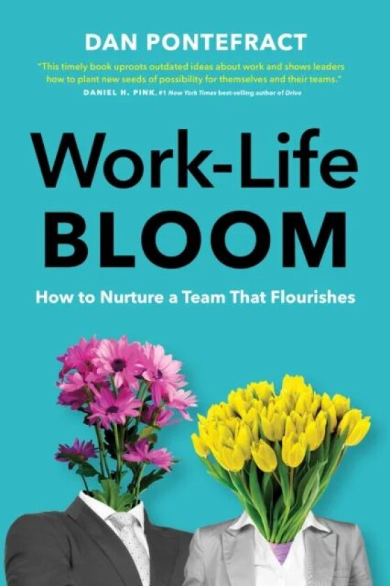 Work-Life Bloom av Dan Pontefract