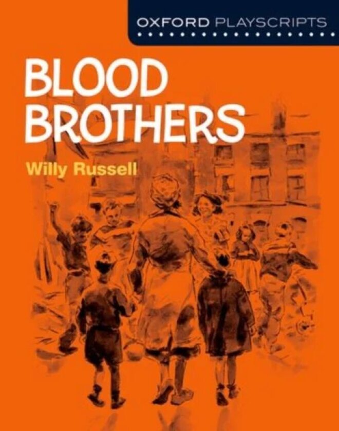Oxford Playscripts: Blood Brothers av Willy Russell