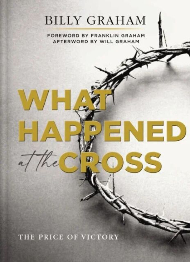 What Happened at the Cross av Billy Graham