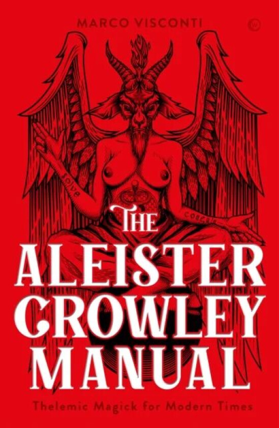 The Aleister Crowley Manual av Marco Visconti