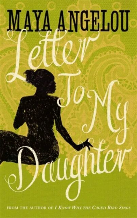 Letter To My Daughter av Dr Maya Angelou